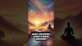 Mind Over Time Ancient Consciousness Theories vs Modern Neuroscience [upl. by Toinette36]