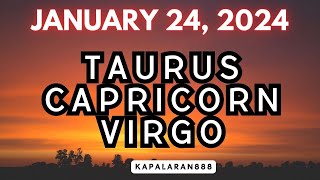 JANUARY 24 2024 EARTH Signs ♑ Capricorn Taurus ♉ Virgo ♍ Daily Tagalog Tarot KAPALARAN888 [upl. by Woodward845]