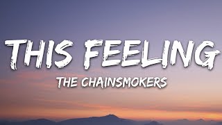 The Chainsmokers  This Feeling Lyrics ft Kelsea Ballerini [upl. by Bhayani197]