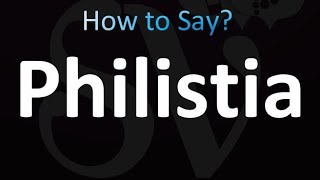 How to Pronounce Philistia [upl. by Kier552]