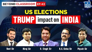 US Elections 2024 Trumps Impact on India  GS 2 UPSC  NEXT IAS  Beyond Classroom [upl. by Arriaes671]