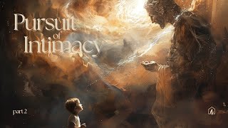 Pursuit of Intimacy Part 2  Fireplace Fellowship [upl. by Elyac]