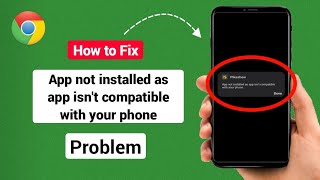 App not installed as app isnt compatible with your phone Samsung amp All Android [upl. by Adimra295]