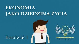 1 Ekonomia jako dziedzina życia  Wolna przedsiębiorczość  dr Mateusz Machaj [upl. by Negeam]