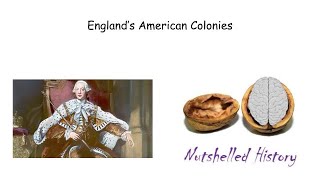 England’s American Colonies  Nutshelled USHistory [upl. by Compton627]