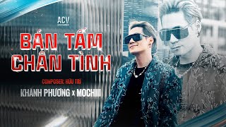 BÁN TẤM CHÂN TÌNH  Khánh Phương x Mochiii x ACV  Khóc ra hết đi em mai sau này chẳng còn gặp nhau [upl. by Dolores]