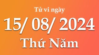 Tử Vi Ngày 15082024 Của 12 Con Giáp  Triệu phú tử vi [upl. by Chow823]