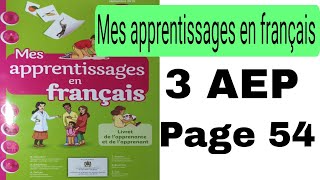 mes apprentissages en français 3 AEP page 54 [upl. by Seys]