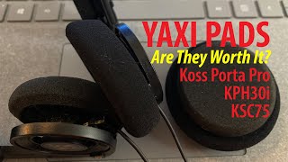 Yaxi Pads  Are They Worth It Koss Porta Pro KPH30i and KSC75 [upl. by Anneliese451]