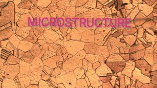 Microstructure quick basic explanation and interpretation  Microscope basic physicalmetallurgy [upl. by Spike]