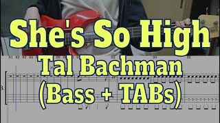 Tal Bachman  Shes So HighBass cover  Tabs [upl. by Alledi]