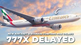 777X Delayed Airbus A220 News amp Ryanair Confirms MAX Delays [upl. by Pennebaker966]