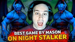 BEST GAME by MASON on NIGHT STALKER in HIGH MMR [upl. by Bledsoe]