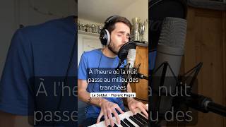 Le Soldat  Florent Pagny Alexis Carlier Cover singing chant piano cover musique [upl. by Garv236]