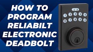 Reliabilt Door Lock Programming Instructions [upl. by Chloe203]