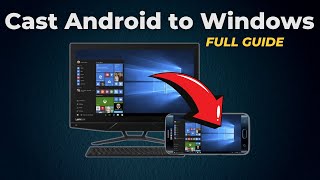 How To CastMirror Android Screen to Windows 11 PC Wirelessly  Quick Guide [upl. by Pedaias]