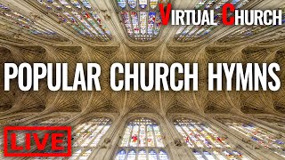 🔴 Popular Church Hymns played LIVE [upl. by Yenruoc345]