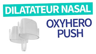 Oxyhero Push Dilatateur Nasal  Mieux respirer par le nez [upl. by Gschu]