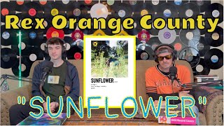 DAD REACTS To REX ORANGE COUNTY quotSUNFLOWERquot [upl. by Chemush898]