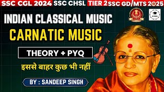 Indian Classical Music Carnatic Music  One Shot  STATIC GK  SSC SSCCGL SSCCHSL SSCGD SSCMTS [upl. by Neysa]