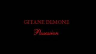 Gitane Demone  Possession [upl. by Eerac]