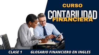 Contabilidad FinancieraClase 1 Vocabulario contable en inglés [upl. by Zed475]