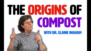 The Origins of Compost  Dr Elaine Ingham [upl. by Cirillo]