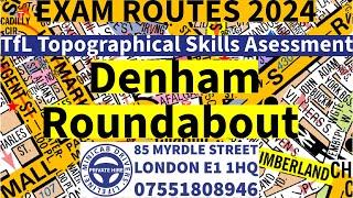 TfL Topographical Skills Assessment Test 2024  Denham Roundabout Exam RouteTopographical Training [upl. by Lotsyrc]