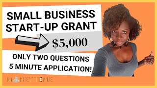 5000 Small Business Startup Grant Quick and Easy Application Just Two Questions [upl. by Massarelli]