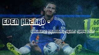 Eden Hazard • Ultimate Dribbling Skills Show • Chelsea • 201415 [upl. by Haidebej744]