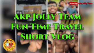 Akp Jolly Team Fun Time Travel Short Vlog  jollyteam [upl. by Clifford]