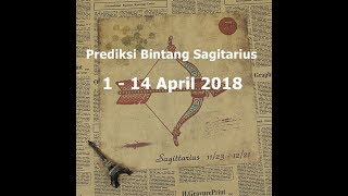 Prediksi Bintang Sagitarius  1  14 April 2018  Impulsif [upl. by Eizzo]