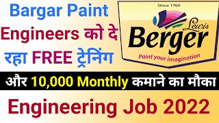 Berger paint Engineering job 2022  Engineering private job 2022  Engineering fresher job 2022 [upl. by Eugnimod]