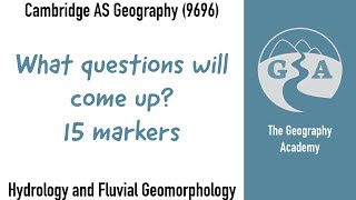 What 15 mark questions will come up  Hydrology amp Fluvial Geomorphology Cambridge AS Geography exam [upl. by Omrelliug]