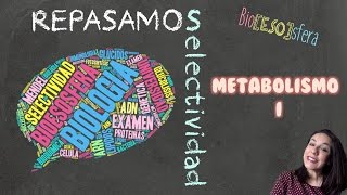 Repasamos Selectividad PAU Biología Metabolismo I  BioESOsfera [upl. by Suzan]