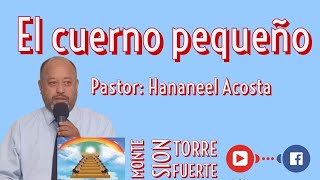 El Cuerno Pequeno  Pastor Hananel Acosta 090924  Monte Sion Torre Fuerte [upl. by Lyrad487]