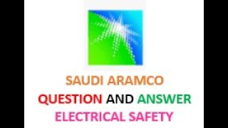 Saudi Aramco Question and Answer Electrical Safety Part1 [upl. by Hovey]