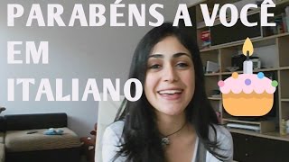 010  Aprenda italiano  Canto quotParabéns a vocêquot em italiano [upl. by Ihcelek66]