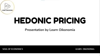 HEDONIC PRICING  ENVIRNMENTAL ECONOMICS  LEARN OIKONOMIA [upl. by Attena]