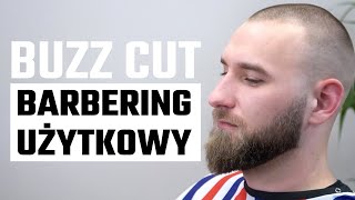 💈BARBERING UŻYTKOWY💈Odc 6  BUZZ CUT  Jak ostrzyc krótką fryzurę maszynką [upl. by Maritsa]