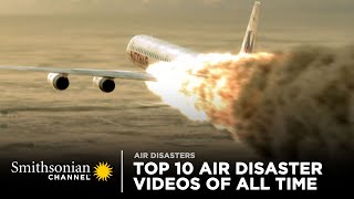 Top 10 Air Disaster Videos of All Time  Smithsonian Channel [upl. by Devondra]