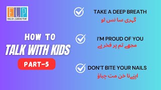 How to Talk with Kids  Part 5  English Conversation for Parents amp Teachers [upl. by Arahsit]