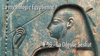 La mythologie Egyptienne  16 Seshat [upl. by Sarazen311]