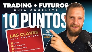 10 PUNTOS CLAVE para operar FUTUROS GUÍA COMPLETA  Darwinex ZERO [upl. by Sass]