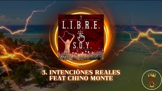 3 Intenciónes Reales  LosAmigosDeSuCorazon chinomonte3988  LIBRE SOY Audio Oficial [upl. by Huskamp142]