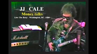 JJ CALE  Money talks  Live at The Roxy  Washington DC 1986 [upl. by Nivak]