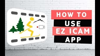 How To Use EZ iCam App [upl. by Grefe528]