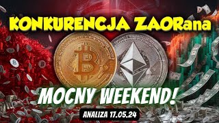 BTC  Konkurencja ZAORana  mocny weekend  ANALiza 170524 [upl. by Allekim]