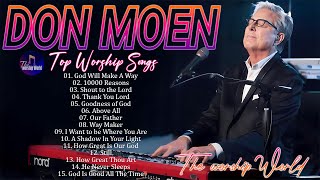 Don Moen Worship Playlist ✝️  Best of Don Moen Christian Worship Songs  Christian Music Collection [upl. by Ahsea]