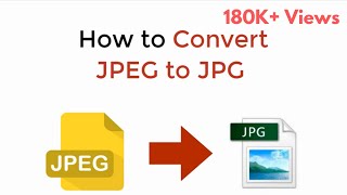 JPEG to JPG  How to Convert JPEG to JPG WindowsMacMobile Quick amp Easy [upl. by Wahlstrom]